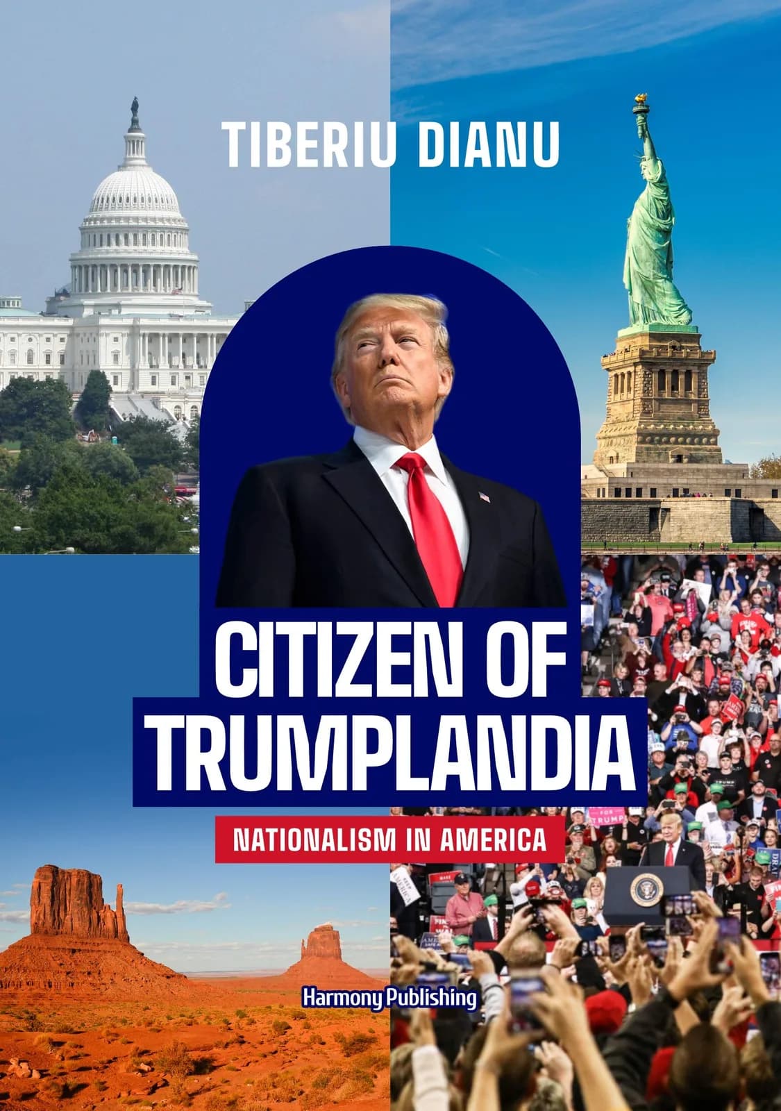 Citizen of Trumplandia: Nationalism in America by Tiberiu Dianu – book cover